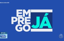 Confira os destaques do quadro ‘Emprego já’  nesta quarta-feira (15)