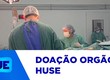 Sergipe registrou mais uma doação de órgão no HUSE