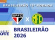 Confira a tabela de jogos da 13ªº rodada do Brasileirão 2026