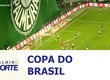 Confira os destaques da “Copa do Brasil” nesta sexta-feira (24)