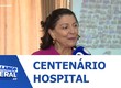 Hospital de Cirurgia chega ao seu centenário trazendo uma bagagem de muitos avanços