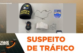Suspeito de tráfico é preso com crack e cocaína no bairro Coroa do Meio