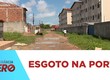Moradores do loteamento São Brás denunciam abandono e convivem com esgoto na porta de casa