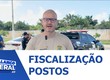 Operação nacional fiscaliza postos de combustíveis em Sergipe a partir desta terça-feira