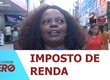 Mais da metade dos sergipanos ainda não declarou o imposto de renda