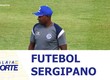 Confira os destaques do futebol sergipano nesta segunda-feira (11)