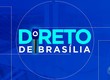 Confira os destaques do quadro ‘Direto de Brasília’ nesta segunda-feira (12)