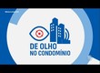 Confira os destaques do quadro ‘De olho no condomínio’ nesta terça-feira (12)s