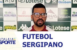 Confira os destaques do futebol sergipano nesta quinta-feira (28)
