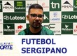 Confira os destaques do futebol sergipano nesta segunda-feira (01)