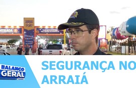 Confira o que pode ou não levar para o Arraiá do Povo e a Vila do Forró em Aracaju