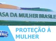 Sergipe ganha hoje a Casa da Mulher Brasileira