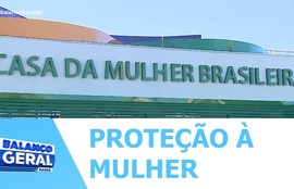Sergipe ganha hoje a Casa da Mulher Brasileira