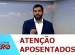 Prova de vida para aniversariantes de junho já começou