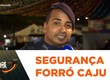 Segurança do Forró Caju é reforçada no Augusto Franco