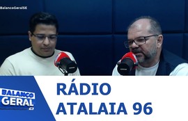 Confira os destaques da Rádio Atalaia FM 96 em Lagarto nesta terça-feira (09)