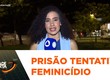 Homem investigado por tentativa de feminicídio é preso no município de Poço Redondo