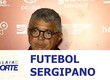 Confira os destaques do futebol sergipano nesta segunda-feira (15)