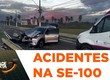 Motoristas ficam feridos em dois acidentes registrados na rodovia SE-100