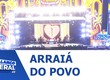 Confira os destaques do Arraiá do Povo nesta quarta-feira (17)