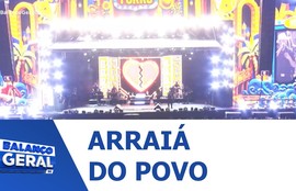 Confira os destaques do Arraiá do Povo nesta quarta-feira (17)
