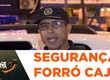 Segurança é reforçada para garantir a tranquilidade do público no Forró Caju