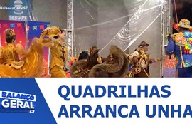 Concurso de Quadrilhas do Arranca Unha tem início na noite desta segunda-feira