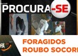 Polícia Civil divulga imagens de suspeitos de roubo em Nossa Senhora do Socorro