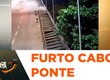 Dupla é flagrada furtando cabos na ponte Aracaju-Barra