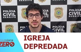 Polícia Civil prende em flagrante suspeito de depredar igreja em Monte Alegre de Sergipe