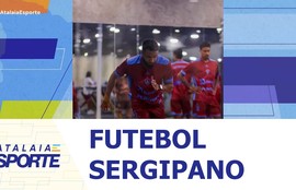 Confira os destaques do futebol sergipano nesta terça-feira (30)
