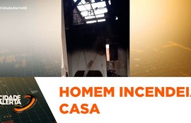 Homem incendeia casa após não aceitar o fim do relacionamento; família pede ajuda