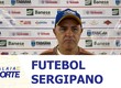 Confira os destaques do futebol sergipano nesta sexta-feira (03)