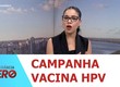 Ministério da Saúde prorroga vacinação contra HPV para jovens de 15 a 19 anos até dezembro