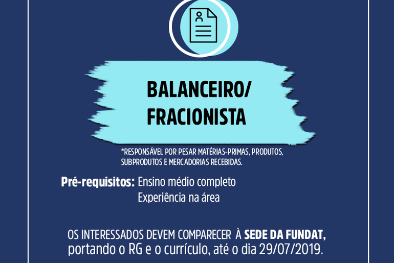 Fundat anuncia vaga de emprego para balanceiro/fracionista