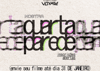 Cineclube Voyage abre inscrições para Mostra Quarta Parede