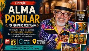Fernando Montalvão apresenta exposição “Alma Popular” em Aracaju