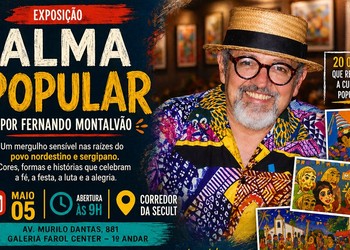 Fernando Montalvão apresenta exposição “Alma Popular” em Aracaju