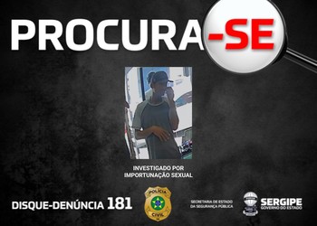 homem investigado por importunação sexual no Centro de Aracaju tem imagem divulgada