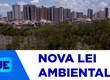 Novo marco legal para emissão de licença ambiental já está em vigor