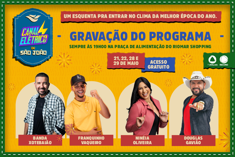 Canal Elétrico grava especial de São João no RioMar Shopping