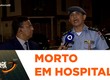 Homem é encontrado morto com suspeita de espancamento em hospital por outro paciente