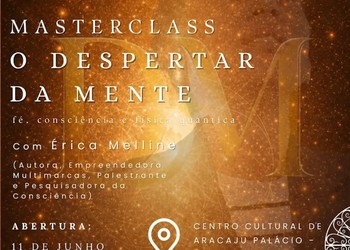 Palestra sobre fé, consciência e física quântica acontece no Centro Cultural de Aracaju