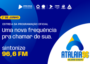Sistema Atalaia de Comunicação lança Atalaia 96 FM e amplia atuação no rádio sergipano
