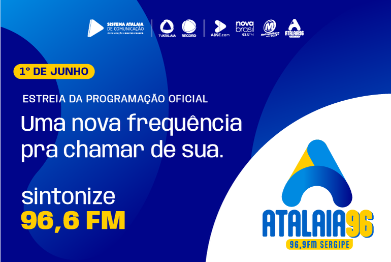 Sistema Atalaia de Comunicação lança Atalaia 96 FM e amplia atuação no rádio sergipano