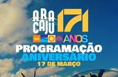 Aracaju 171 anos: confira a programação do aniversário da capital no dia 17 de março