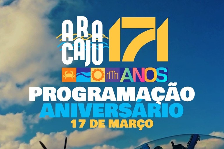 Aracaju 171 anos: confira a programação do aniversário da capital no dia 17 de março